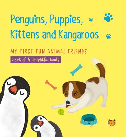 Book cover number 1 for Penguins, Puppies, Kittens And Kangaroos : My First Fun Animal Friends (A Set Of 4 Delightful Books) written by Suvi Naidoo published by Talking Cub