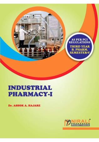 Book cover number 1 for Industrial Pharmacy-1 (Third Year B. Pharm. Semester-5) written by Ashok A. Hajare published by Nirali Prakashan