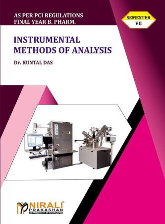 Book cover number 1 for Instrumental Methods Of Analysis (Final Year B. Pharm. Semester-7) written by Kuntal Das published by Nirali Prakashan