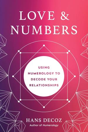 Book cover number 1 for Love And Numbers : Using Numerology To Decode Your Relationships written by Hans Decoz published by Tarcherperigree