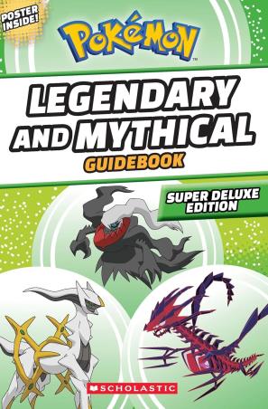 Book cover number 1 for Pokemon Legendary And Mythical Guidebook written by Simcha Whitehill published by Scholastic