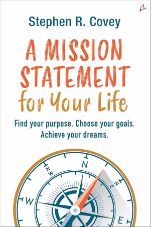 Book cover number 1 for A Mission Statement For Your Life written by Stephen R. Covey published by Amaryllis