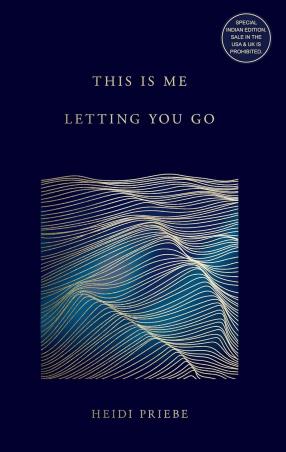 Book cover number 1 for This Is Me Letting You Go written by Heidi Priebe published by Amaryllis