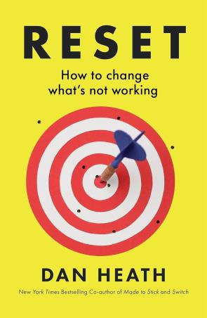 Book cover number 1 for Reset : How To Change What’s Not Working written by Dan Heath published by Torva