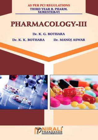 Book cover number 1 for Pharmacology 3 (3rd Year B. Pharm Semester 6) written by K. G. Bothara, K. K. Bothara, Manoj Aswar published by Nirali Prakashan