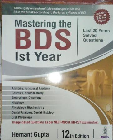 Book cover number 1 for Mastering The BDS 1st Year / Last 20 Years Solved Questions (Includes 2025 Papers) written by Hemant Gupta published by Jaypee Brothers Medical Publishers (P) Ltd.