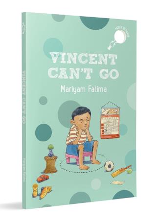 Book cover number 1 for Vincent Can't Go written by Mariyam Fatima, Habib Ali published by Duckbill