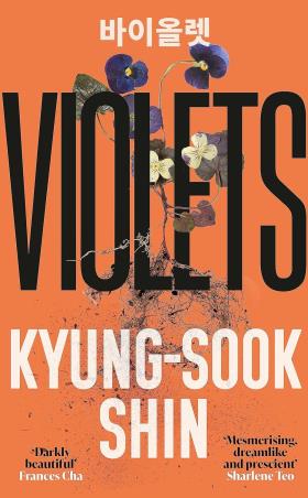 Book cover number 1 for Violets written by Kyung Sook Shin published by Orient Publishing