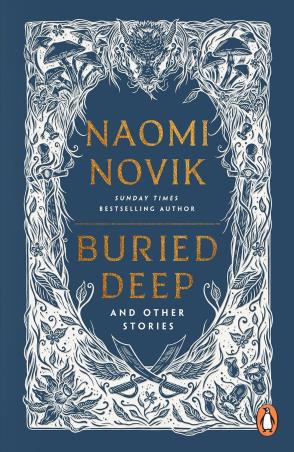 Book cover number 1 for Buried Deep And Other Stories written by Naomi Novik published by Penguin Books