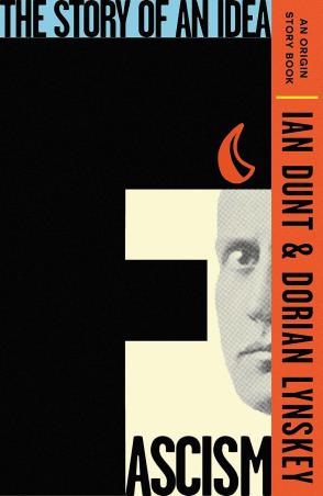 Book cover number 1 for Fascism : The Story Of An Idea written by Ian Dunt, Dorian Lynskey published by Orion Publishing Group
