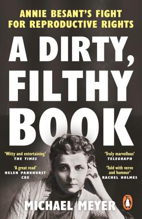 Book cover number 1 for A Dirty, Filthy Book : Sex, Scandal, And One Woman’s Fight In The Victorian Trial Of The Century written by Michael Meyer published by Penguin Books