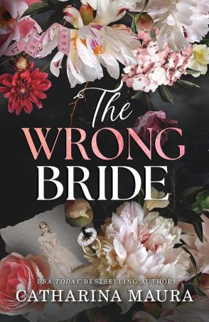 Book cover number 1 for The Wrong Bride written by Catharina Maura published by Bloom Books