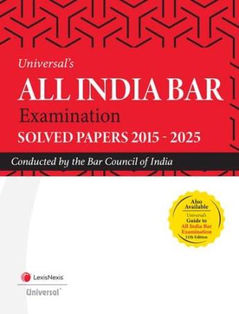 Book cover number 1 for Universal’s All India Bar Examination - Solved Papers 2015-2025 written by NA published by LexisNexis