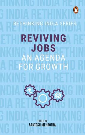 Book cover number 1 for Reviving Jobs : An Agenda For Growth written by Santosh Mehrotra published by Penguin Books