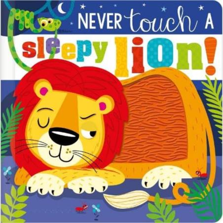 Book cover number 1 for Never Touch A Sleepy Lion! written by Sophie Collingwood published by Make Believe Ideas Ltd.
