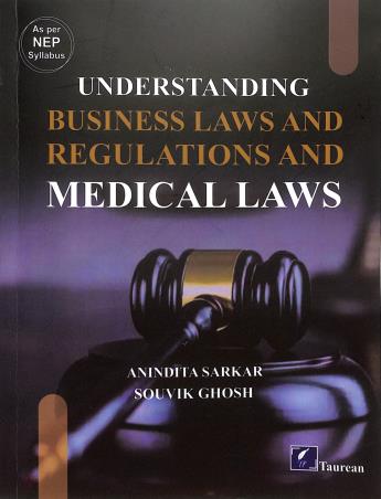 Book cover number 1 for Understanding Business laws And Regulations And Medical Laws (NEP) written by Anindita Sarkar, Souvik Ghosh published by Taurean Publications