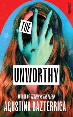 Book cover number 1 for The Unworthy written by Agustina Bazterrica published by Faber & Faber