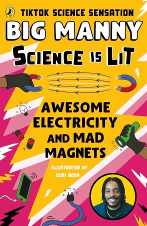 Book cover number 1 for Awesome Electricity And Mad Magnets written by Big Manny published by Puffin