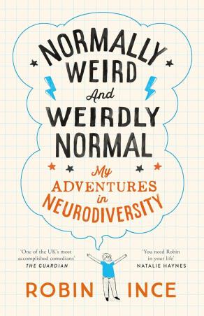 Book cover number 1 for Normally Weird And Weirdly Normal written by Robin Ince published by Pan Macmillan