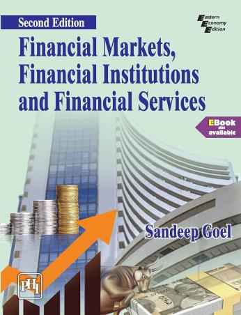 Book cover number 1 for Financial Markets, Financial Institutions And Financial Services written by Sandeep Goel published by PHI Learning Private Limited