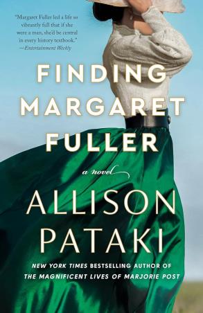 Book cover number 1 for Finding Margaret Fuller : A Novel written by Allison Pataki published by Ballantine Books