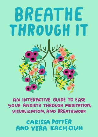 Book cover number 1 for Breathe Through It written by Carissa Potter published by Tarcherperigree