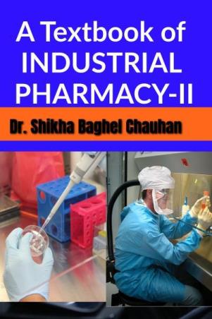 Book cover number 1 for A Textbook Of Industrial Pharmacy 2 written by Shikha Baghel Chauhan published by Notion Press