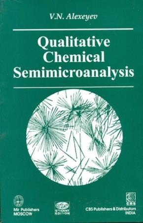 Book cover number 1 for Qualitative Chemical Semimicroanalysis written by V. N.  Alexeyev published by CBS Publishers & Distributors Pvt. Ltd.