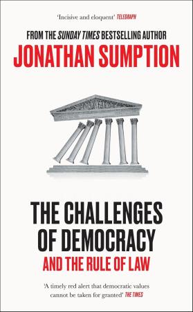 Book cover number 1 for The Challenges Of Democracy : And The Rule Of Law written by Jonathan Sumption published by Profile Books