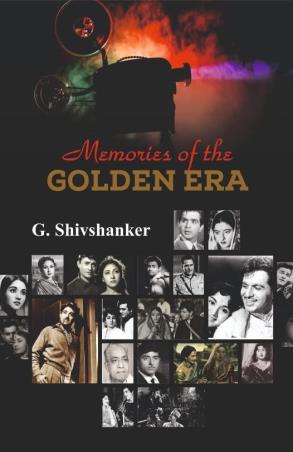 Book cover number 1 for Memories Of The Golden Era written by G. Shivshankar published by Aakar Books