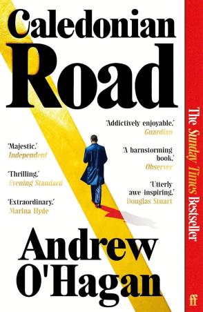 Book cover number 1 for Caledonian Road written by Andrew O'Hagan published by Faber & Faber