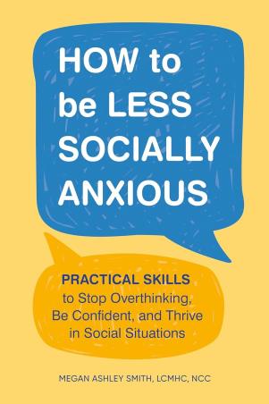 Book cover number 1 for How To Be Less Socially Anxious written by Megan Ashley Smith published by Zeitgeist