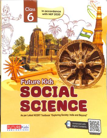 Book cover number 1 for Future Kids Social Science Class 6 (NEP 2020) written by NA published by Future Kids Publications Private Limited