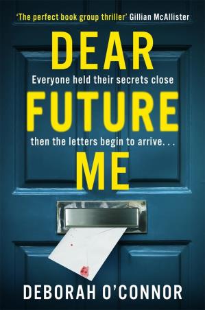 Book cover number 1 for Dear Future Me written by Deborah O'Connor published by Zaffre Publishing