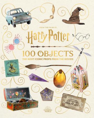 Book cover number 1 for From The Films Of Harry Potter 100 Objects : The Most Iconic Props From The Movies written by Jody Revenson published by Bloomsbury Publishing