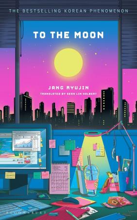 Book cover number 1 for To The Moon written by Jang Ryujin published by Bloomsbury Publishing