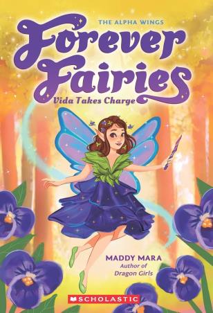 Book cover number 1 for Forever Fairies 6 : Vida Takes Charge written by Maddy Mara published by Scholastic
