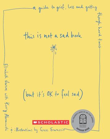 Book cover number 1 for This Is Not A Sad Book (But It's Ok To Feel Sad) written by Elizabeth Vercoe published by Scholastic