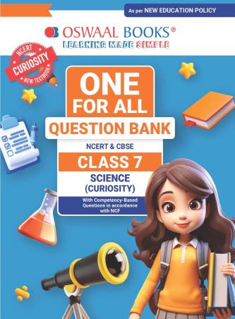 Book cover number 1 for Oswaal One For All Question Bank NCERT & CBSE Class 7 Science (Curiosity) NEP written by NA published by Oswaal Books