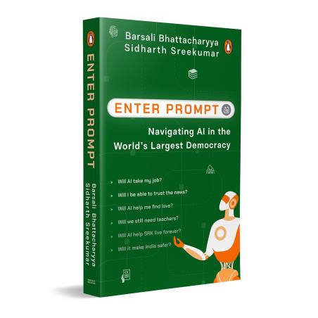 Book cover number 1 for Enter Prompt : Navigating AI In The World's Largest Democracy written by Sidharth Sreekumar, Barsali Bhattacharyya published by Penguin Books
