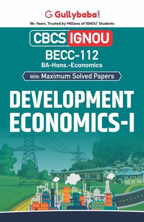 Book cover number 1 for BECC-112 Development Economics - 1 (CBCS IGNOU) written by NA published by Gullybaba Publishing House Pvt . Ltd