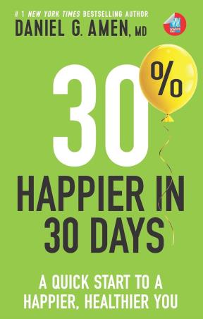 Book cover number 1 for 30% Happier In 30 Days : A Quick Start To A Happier, Healthier You written by Daniel G. Amen published by Wisdom Tree