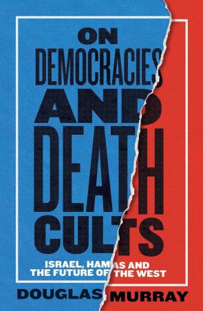 Book cover number 1 for On Democracies And Death Cults written by Douglas Murray published by Harper Collins Publishers