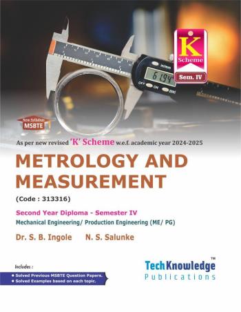 Book cover number 1 for Metrology And Measurement 2nd Year Diploma Semester 4 (Academic Year 2024-2025) written by S. B. Ingole, N. S. Salunke published by Tech Knowledge Publications