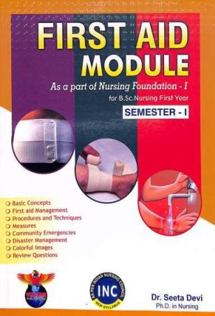 Book cover number 1 for First AID Module As A Part Of Nursing Foundation 1 (BSc Nursing 1st Year Semester 1) written by Seeta Devi published by Vijayam Publications