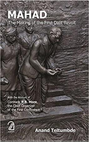 Book cover number 1 for Mahad : The Making Of The First Dalit Revolution written by Anand Teltumbde published by Aakar Books