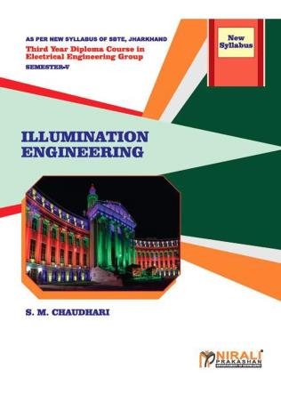 Book cover number 1 for Illumination Engineering 3rd Year Diploma Course In Electrical Engineering Group Semester 5 written by S. M. Chaudhari published by Nirali Prakashan