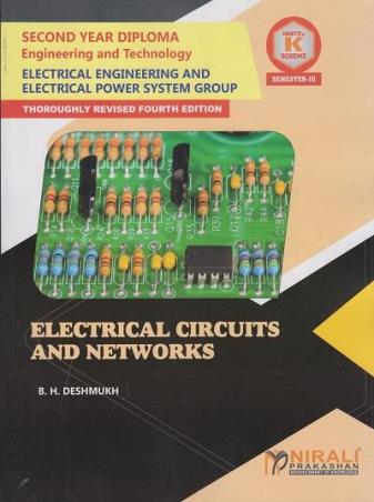 Book cover number 1 for Electrical Circuits And Networks 2nd Year Diploma Engineering & Technology written by B. H. Deshmukh published by Nirali Prakashan