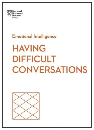 Book cover number 1 for Having Difficult Conversations written by Amy Gallo, Rebecca Knight, Liane Davey, Joseph Grenny published by Harvard Business Review Press