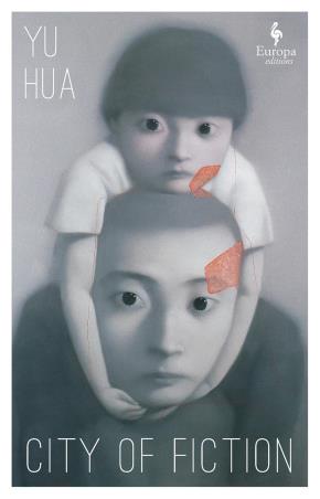 Book cover number 1 for City Of Fiction written by Yu Hua, Todd Foley published by Europa Editions